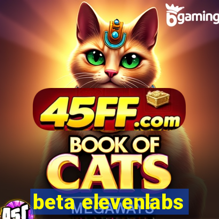beta elevenlabs